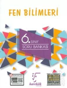 6. Sınıf Fen Bilimleri Soru Bankası - Karekök Yayıncılık
