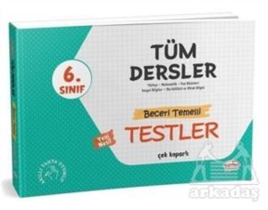 6. Sınıf Tüm Dersler - Beceri Temelli Testler - Editör Yayınevi