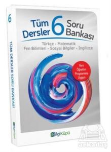 6. Sınıf Tüm Dersler Soru Bankası - Bilgi Küpü Yayınları