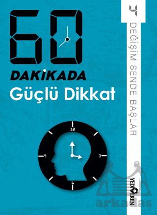 60 Dakikada Güçlü Dikkat - Yediveren Yayınları