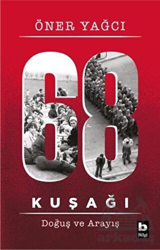 68 Kuşağı Kuşağı - Doğuş Ve Arayış - 1