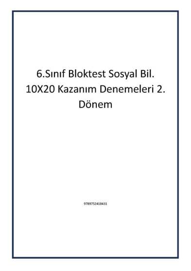 6.Sınıf Bloktest Sosyal Bil. 10X20 Kazanım Denemeleri 2. Dönem - Bloktest Yayınları