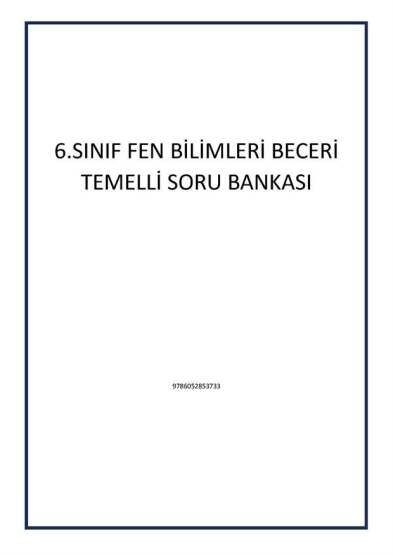 6.SINIF FEN BİLİMLERİ BECERİ TEMELLİ SORU BANKASI - 1