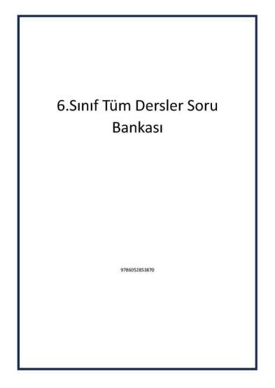 6.Sınıf Tüm Dersler Soru Bankası - 1