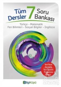 7. Sınıf Tüm Dersler Soru Bankası - Bilgi Küpü Yayınları