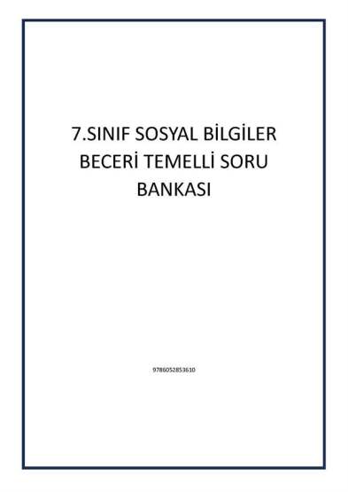 7.SINIF SOSYAL BİLGİLER BECERİ TEMELLİ SORU BANKASI - 1