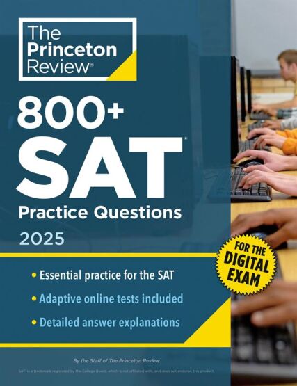 800+ SAT Practice Questions, 2025 In-Book + Online Practice Tests - Princeton Review USA