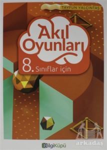 8.Sınıf Akıl Oyunları -Bilgi Küpü - Bilgi Küpü Yayınları