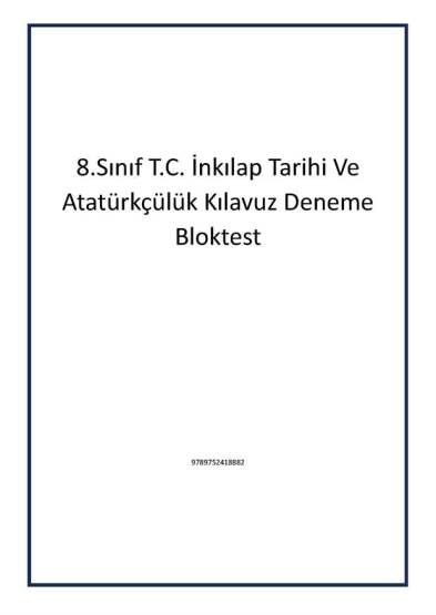 8.Sınıf T.C. İnkılap Tarihi Ve Atatürkçülük Kılavuz Deneme Bloktest - 1