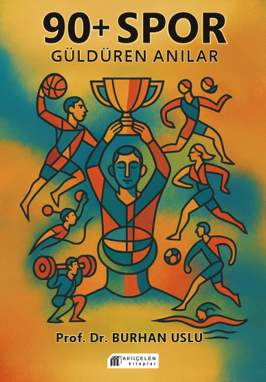 90+ SPOR Güldüren Anılar - Akılçelen Kitaplar
