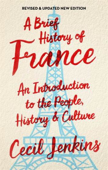 A Brief History of France, Revised and Updated - 1