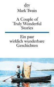 A Couple of Truly Wonderful Stories / Ein paar wirklich wunderbare Geschichten (zweisprachig) - 1