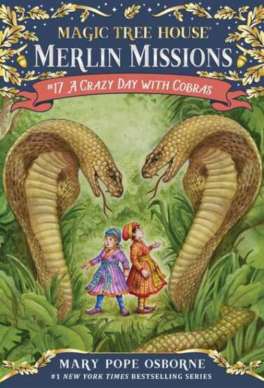 A Crazy Day With Cobras (Magic Tree House Merlin Mission 17) - Random House USA