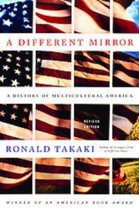 A Different Mirror: A History of Multicultural America - Back Bay Books