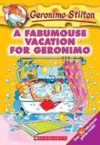 A Fabumouse Vacation for Geronimo (Geronimo Stilton 9) - Scholastic USA