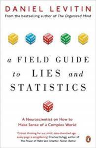 A Field Guide To Lies And Statistics: A Neuroscientist On How To Make Sense Of A Complex World - Penguin Books UK