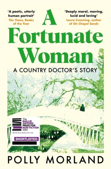 A Fortunate Woman A Country Doctor's Story - Picador UK
