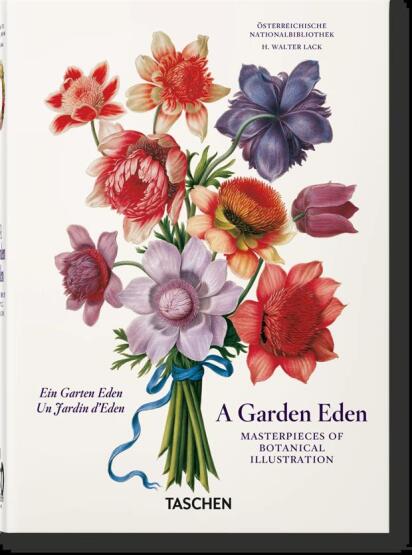 A Garden Eden Masterpieces of Botanical Illustration - Taschen
