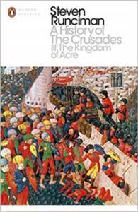 A History Of Crusades 3: The Kingdom Of Acre And The Later Crusades - Penguin Books UK