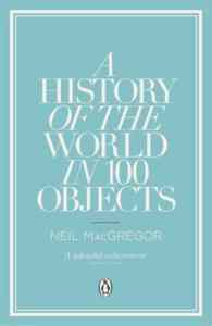 A History of the World in 100 Objects - Penguin Books UK
