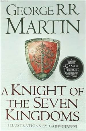 A Knight Of The Seven Kingdoms (Prequel To Ice And Fire) - 1