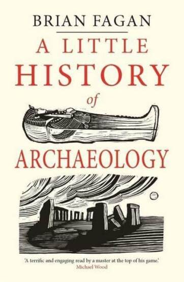 A Little History of Archaeology (Little Histories) - 1