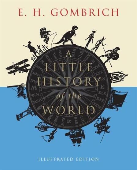 A Little History of the World - Little Histories - Yale University Press