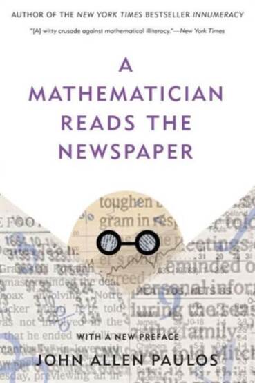 A Mathematician Reads the Newspaper - Basic Books