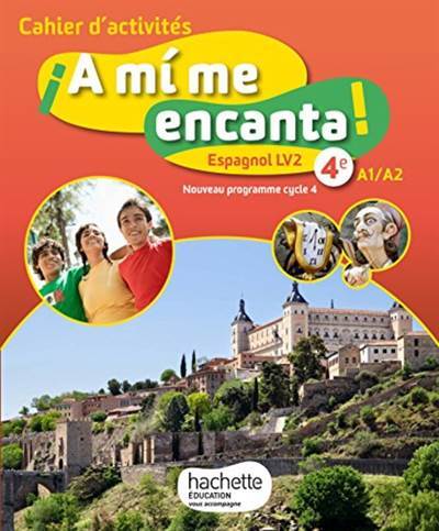 A mi me encanta espagnol cycle 4 / 4e LV2 - Cahier d'activités - Hachette Education