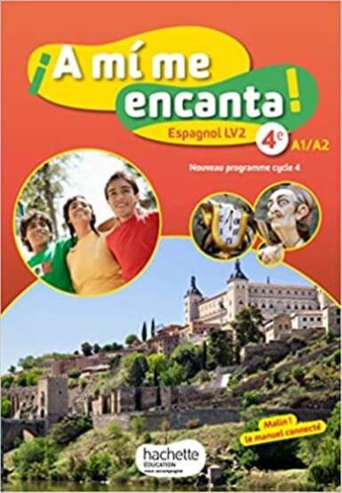 A mi me encanta espagnol cycle 4 / 4e LV2 - Livre élève - éd. - Hachette Education