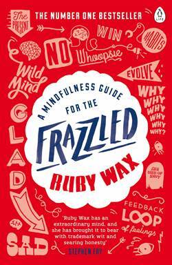 A Mindfulness Guide For The Frazzled - Penguin Books UK