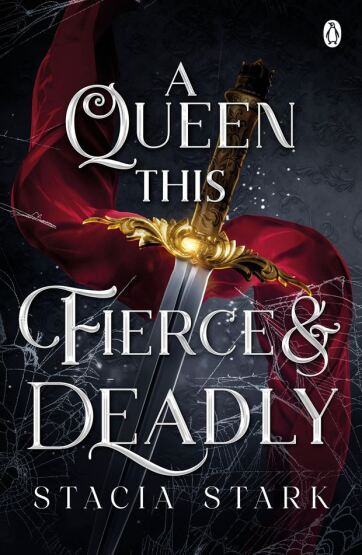 A Queen This Fierce And Deadly (Kingdom Of Lies 4) - Penguin Books UK