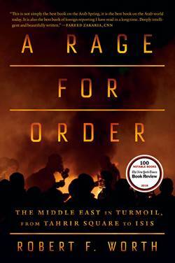 A Rage For Order: The Middle East İn Turmoil, Fromtahrir Square To ISIS - Farrar, Straus & Giroux