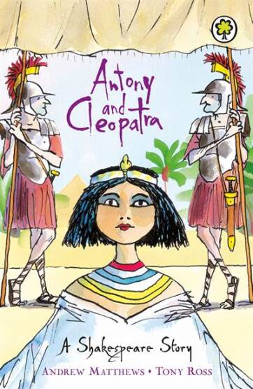 A Shakespeare Story: Antony and Cleopatra - Orchard Books