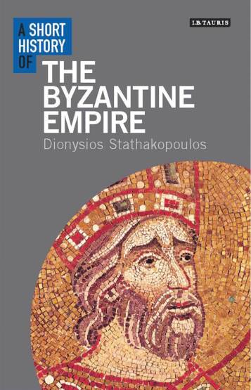 A Short History of the Byzantine Empire - Short Histories - Bloomsbury
