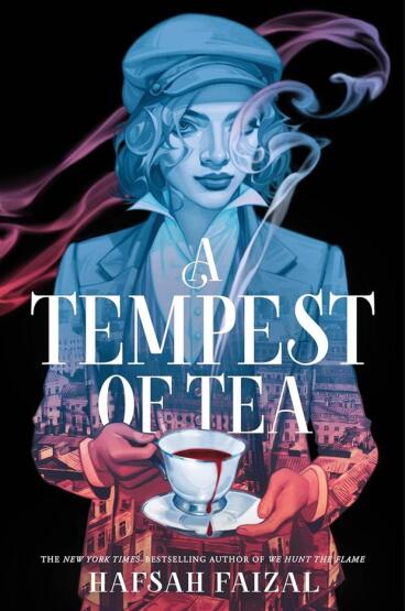 A Tempest of Tea The Must-Read YA Fantasy of 2024, from the Author of TikTok Sensation We Hunt the Flame - Blood and Tea - 1