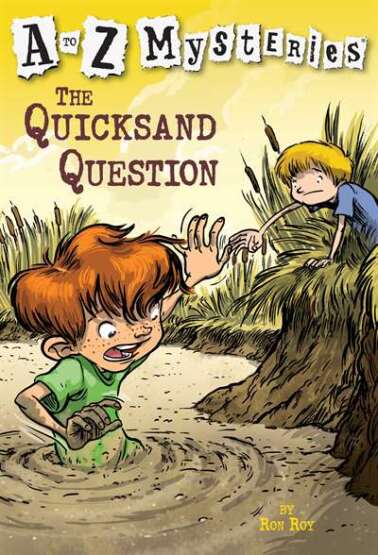 A to Z Mysteries: The Quicksand Question - Random House USA
