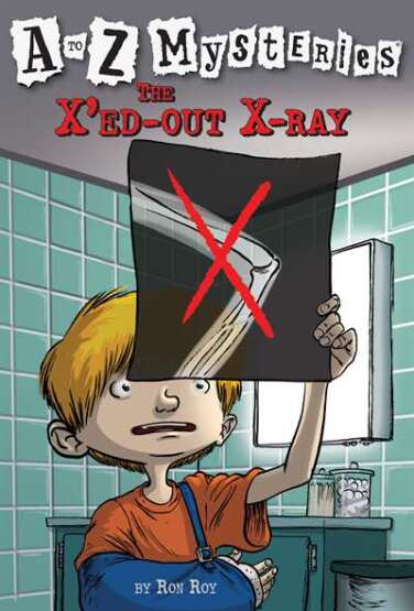 A to Z Mysteries: The X'ed-Out X-Ray - Random House Books for Young Readers USA