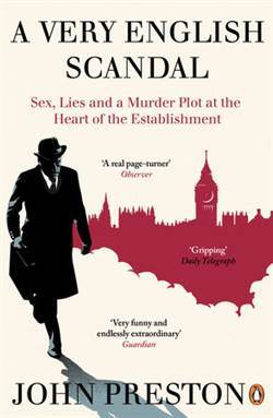 A Very English Scandal: Sex, Lies and a Murder Plot at the Heart of the Establishment - Penguin Books UK