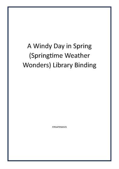 A Windy Day in Spring (Springtime Weather Wonders) Library Binding - 1