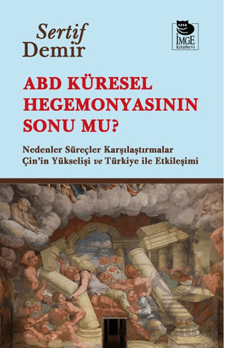 ABD Küresel Hegemonyasının Sonu Mu? - 1