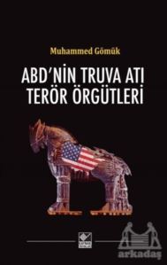 ABD’Nin Truva Atı Terör Örgütleri - 1