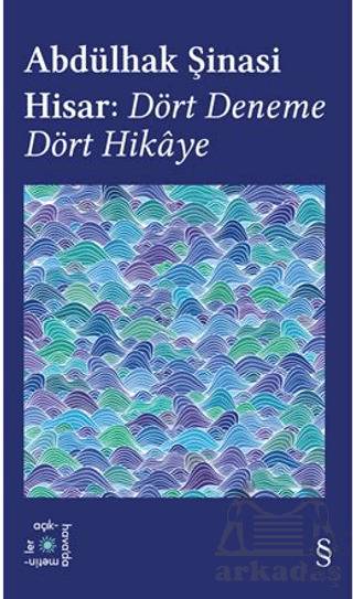 Abdülhak Şinasi Hisar: Dört Deneme Dört Hikâye - 2