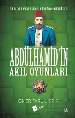 Abdülhamid'in Akıl Oyunları - Lopus Yayınları