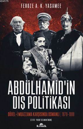 Abdülhamid'in Dış Politikası; Düvel-İ Muazzama Karşısında Osmanlı - Kronik Kitap