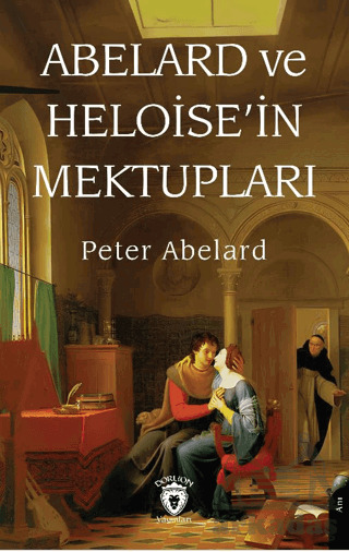 Abelard Ve Heloise’İn Mektupları - Dorlion Yayınları