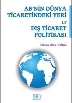 AB'nin Dünya Ticaretindeki Yeri Ve Dış Ticaret Politikası - 1