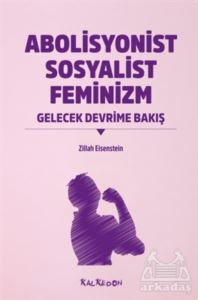 Abolisyonist Sosyalist Feminizm - Kalkedon Yayıncılık