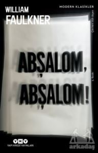 Abşalom, Abşalom! - Yapı Kredi Yayınları