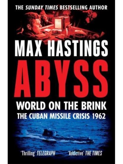 Abyss World on the Brink : The Cuban Missile Crisis 1962 - 1